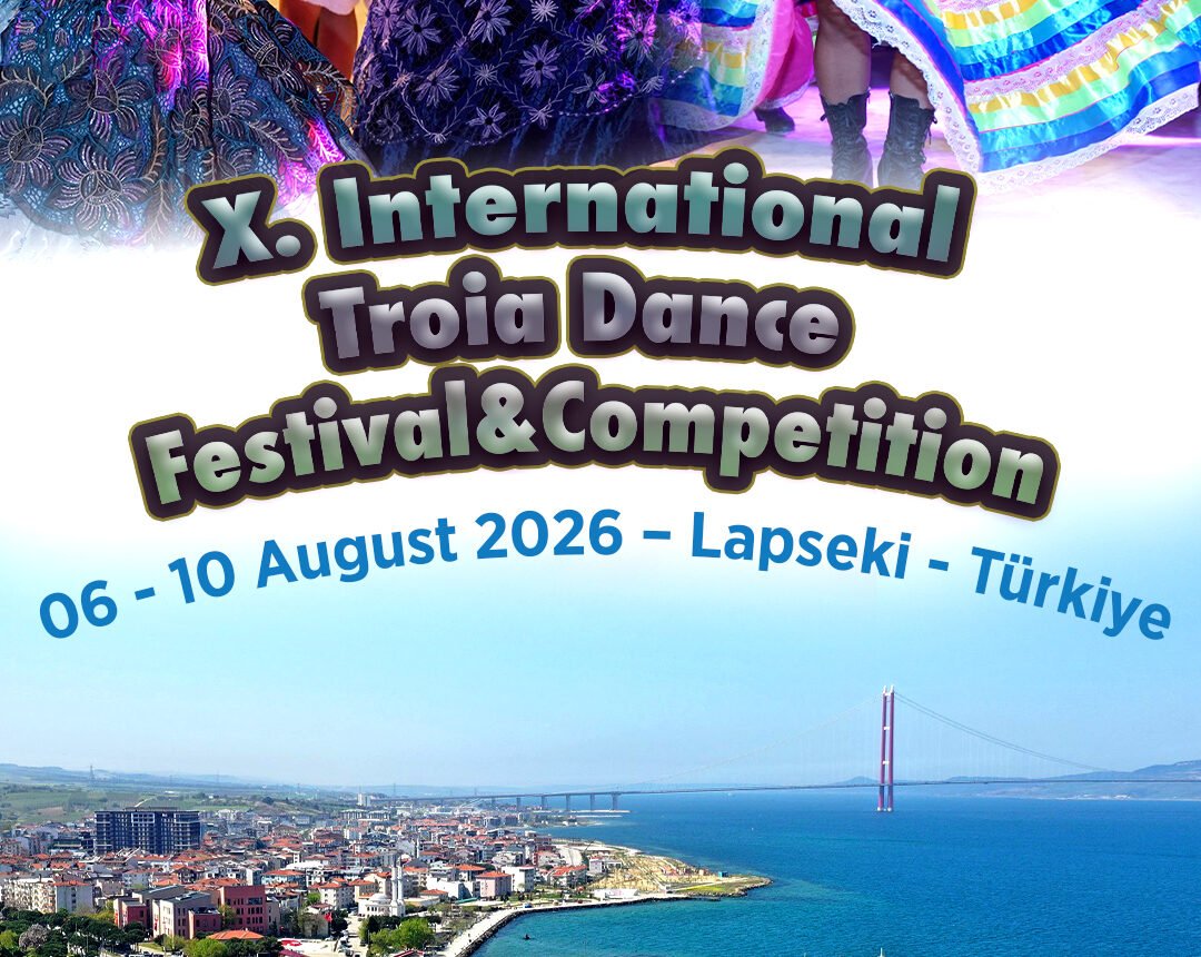 19-International Troia Dance Festival&Competition 06-10 August 2026 Lapseki -ÇANAKKALE