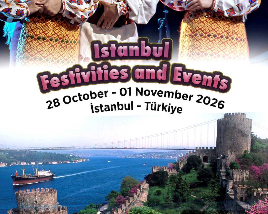 24- Istanbul Festivites and Events 28 October-01 November 2026 İSTANBUL