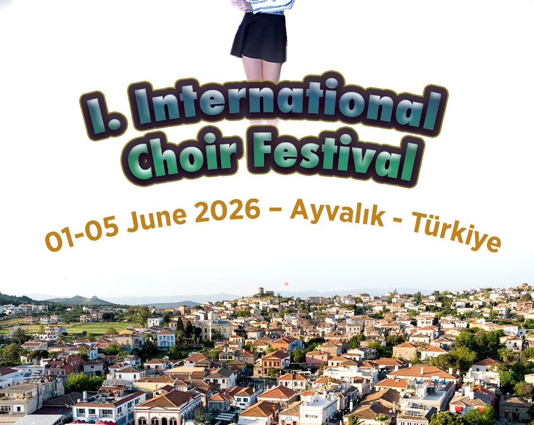 I. International Choir Festival 01-05 JUNE 2026- AYVALIK