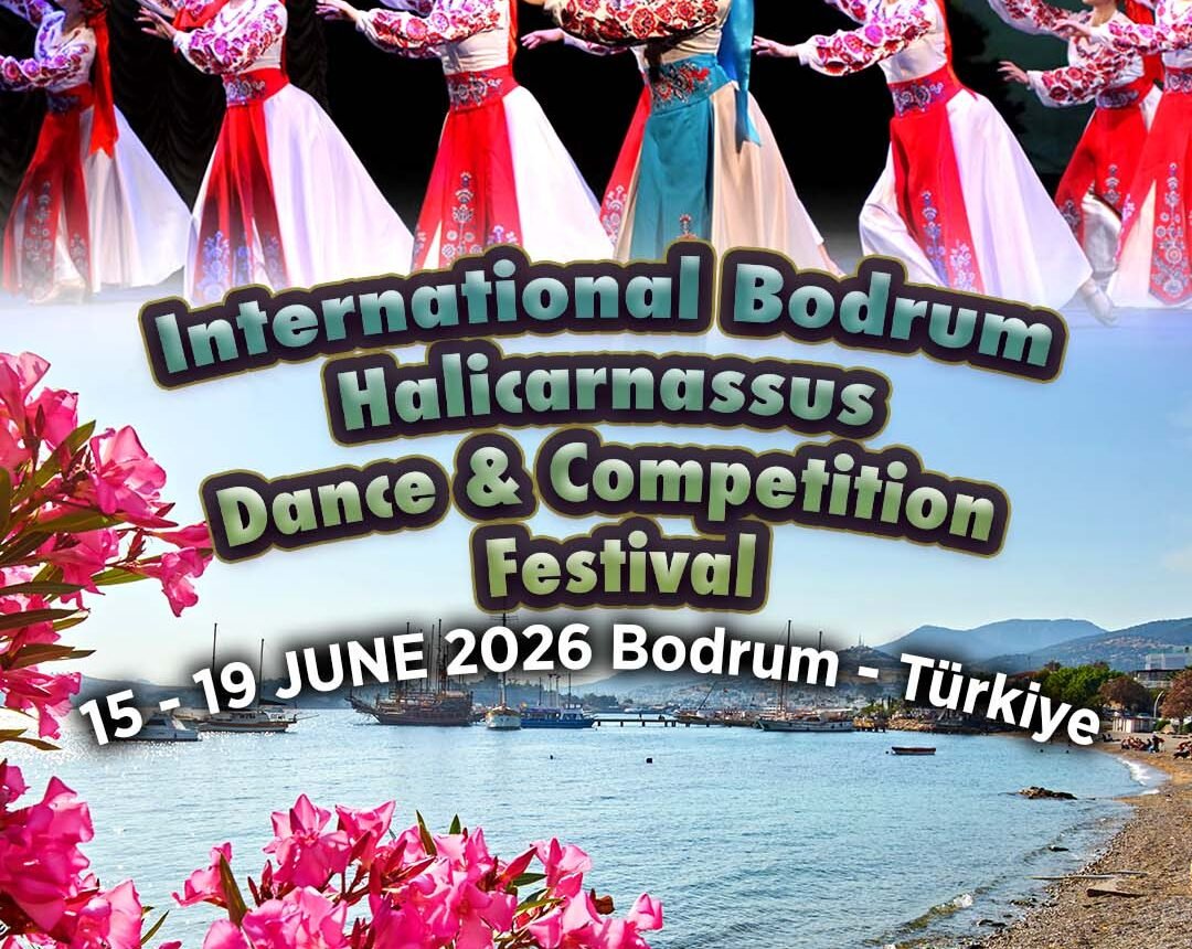 10-International Bodrum Halicarnassus Dance & Competition Festival 15-19 June 2026/ BODRUM