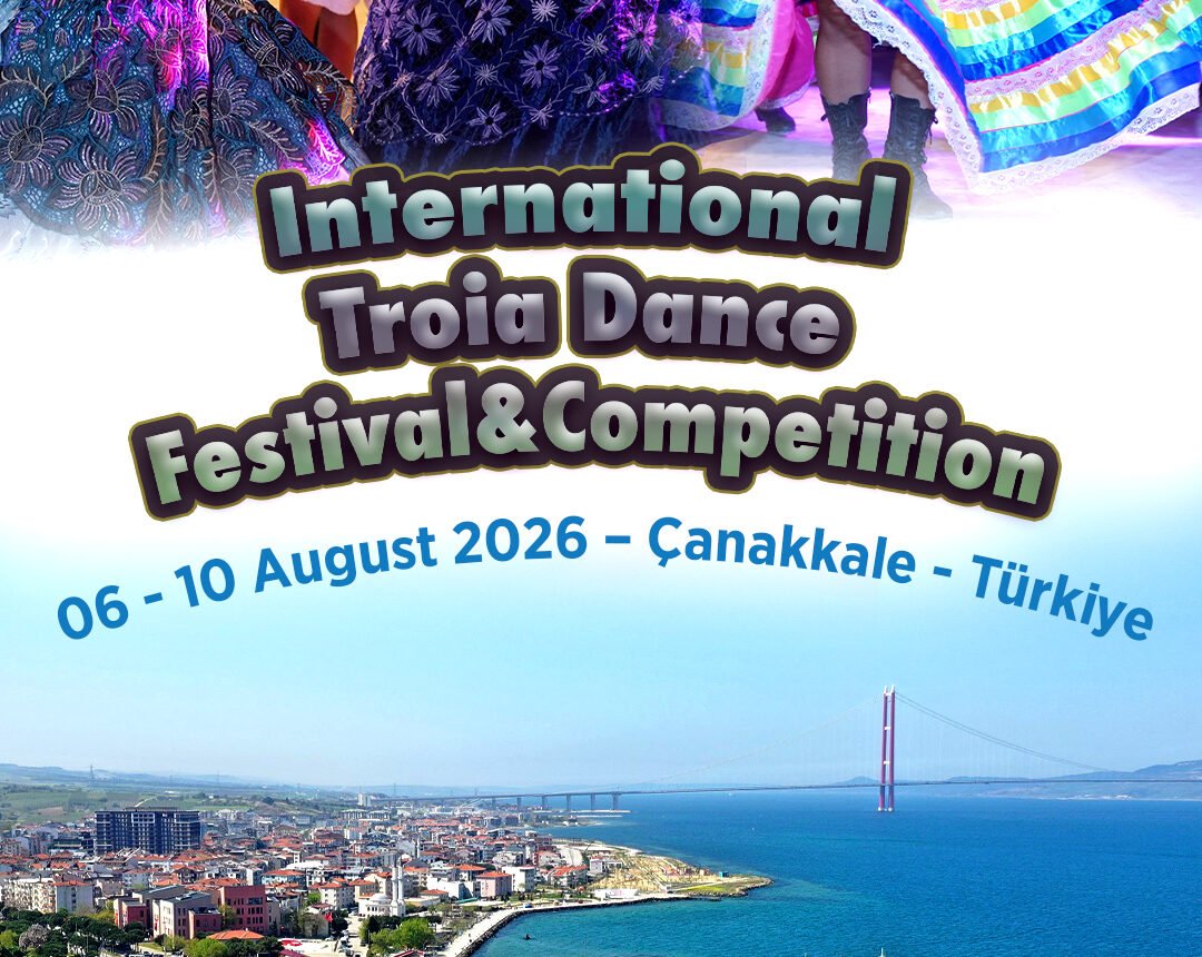 19- International Troia Dance Festival & Competition 06-10 August 2026 – ÇANAKKALE